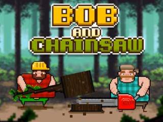 Bob and Chainsaw